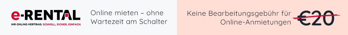 Online mieten – ohne Wartezeit am Schalter.
Keine Bearbeitungsgebühr für Online-Anmietungen.
